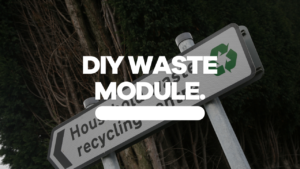 DIY Waste Module