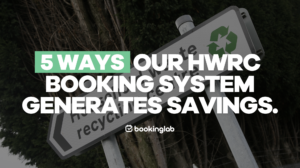 5 Ways HWRC Booking System Generates Savings