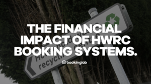 The Financial Impact of HWRC Booking Systems text overlayed on a hwrc sign graphic